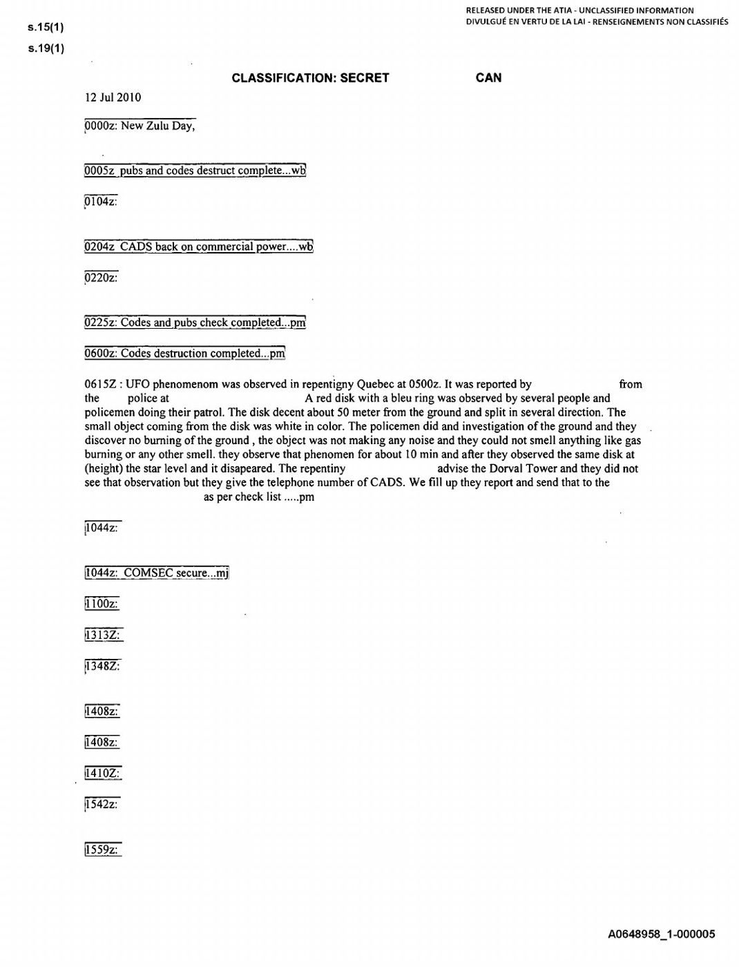 Primary document. Canadian Air Defence Sector log, 12 Jul 2010 (classified SECRET, released under the ATIA, A0648958): at 0615Z the duty officer records a red disk with a blue ring seen by police on patrol at Repentigny, Québec, at 0500Z, descending to about 50 m and splitting. Names redacted by the release.