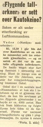 Contemporary press: Nordlys (Tromsø), front page, 14 May 1954: '«Flygende tallerkner» er sett over Kautokeino? Saken er alt under etterforsking av Luftkommandoen' - Oskal saw three triangular, rotating objects at about 4,000 m.