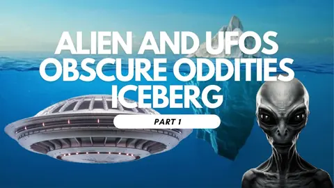 The Alien and UFO Obscure Oddities Iceberg (Level 1)